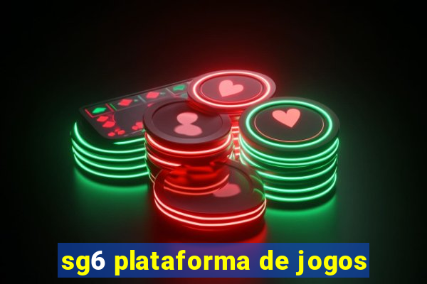 sg6 plataforma de jogos